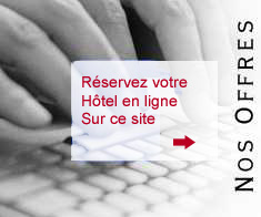 Reservation de votre h�tel en promotion pour votre s�jour ou week-end